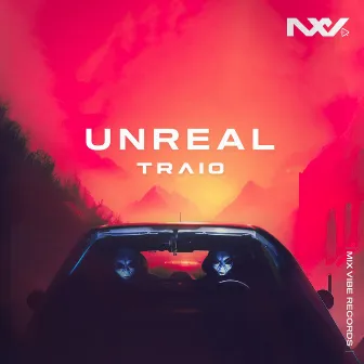 Unreal by Traio