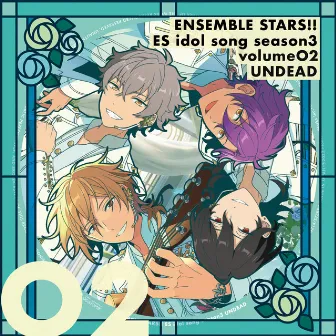 UNDEAD「Sustain Memories」ENSEMBLE STARS!! ES idol song seasons3 by UNDEAD/朔間零(CV.増田俊樹)、羽風薫(CV.細貝圭)、大神晃牙(CV.小野友樹)、乙狩アドニス(CV.羽多野渉)