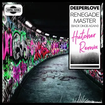 Renegade Master (Back Once Again) [Hutcher Remix] by Hutcher