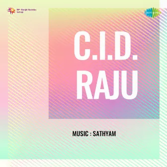 C.I.D. Raju (Original Motion Picture Soundtrack) by 