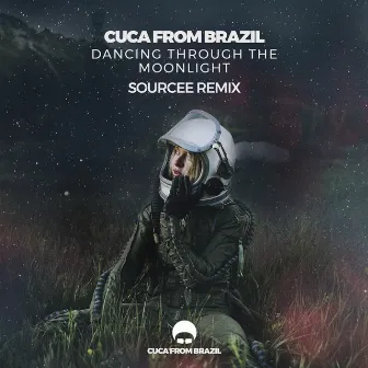 Dancing Through the Moonlight (Sourcee Remix) by Cuca From Brazil