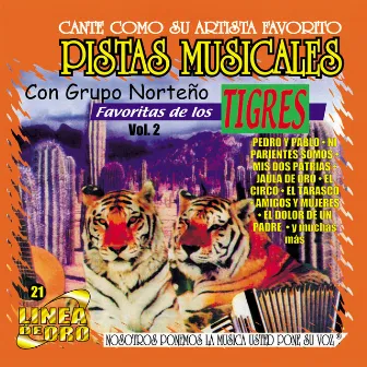 Pistas Musicales Con Grupo Norteño las Favoritas de los Tigres Vol. 2 by m.m.p