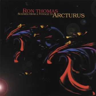 Scenes from a Voyage to Arcturus by Ron Thomas