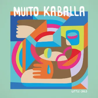 Little Child by Muito Kaballa