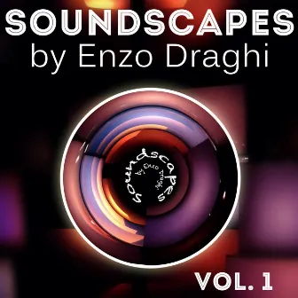 Soundscapes Vol. 1 by Enzo Draghi