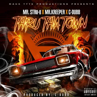 Thru Tha Town by Mr.Kreeper