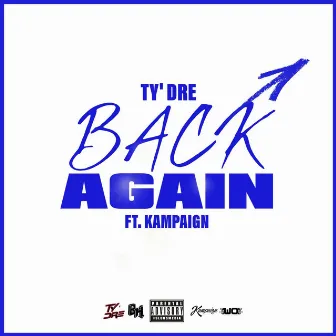 Back Again by Ty'Dre