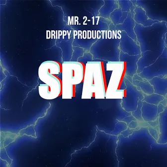 Spaz Challenge (feat. Drippy Productions) by Mr. 2-17