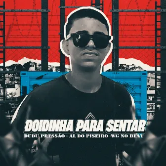 Doidinha para Sentar by A.L Do Piseiro