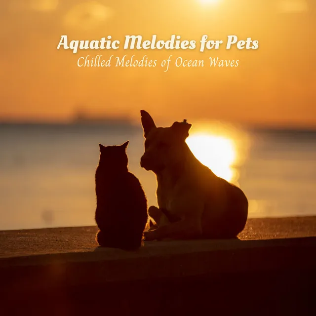 Aquatic Melodies for Pets: Chilled Melodies of Ocean Waves