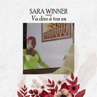 Va dire a ton ex by Sara Winner