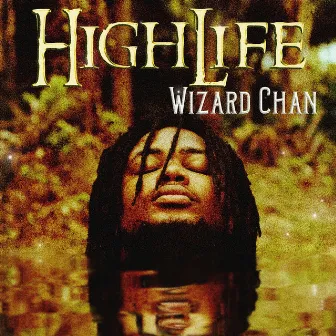 HighLife by Wizard Chan