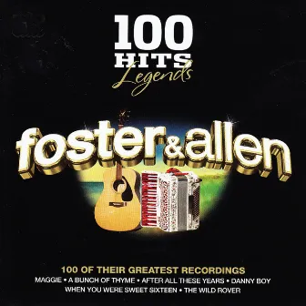 100 Hits Legends by Foster & Allen