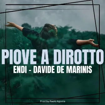 Piove a dirotto by Endi