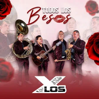 Todos Los Besos by Los X