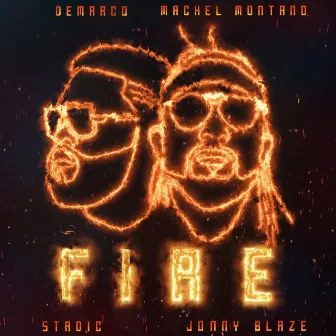 Fire (feat. Stadic & Jonny Blaze) by Demarco