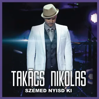 Szemed nyisd ki by Nikolas Takács