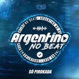 Só Pirokada by Argentino No Beat