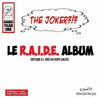 Le R.A.I.D.E. Album (Retour À L'Idée du Dope Emcee) by Simon 16