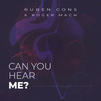 Can You Hear Me? by Ruben Cons