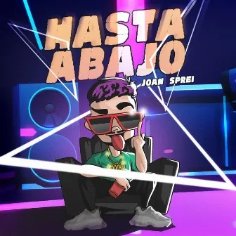 Hasta Abajo by Joan Sprei