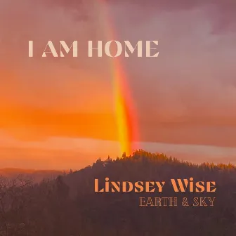 I Am Home by Lindsey Wise