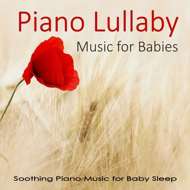 Piano Lullaby Music for Babies: Soothing Piano Music for Baby Sleep