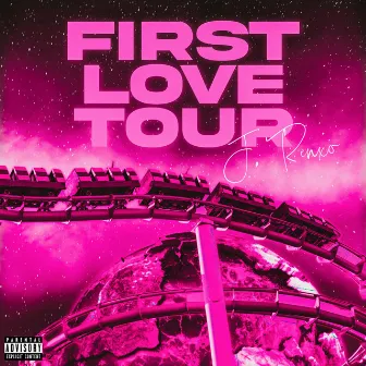 First Love Tour by J.Renxo