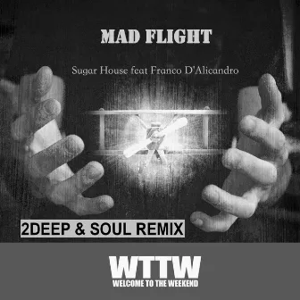 Mad Flight (2Deep&Soul Remix) by Sugar House