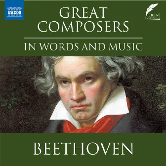 Great Composers in Words & Music: Ludwig van Beethoven by Leighton Pugh