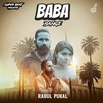 Baba Bange by Rahul Puhal