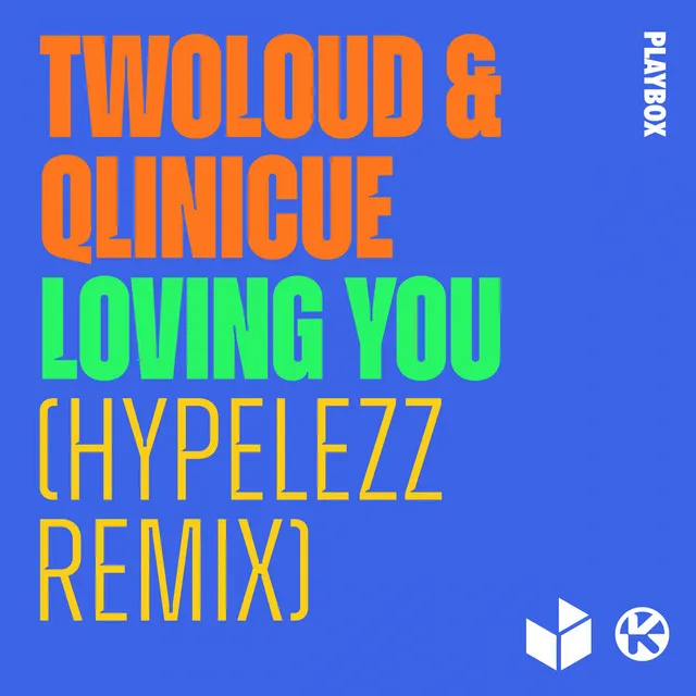 Loving You - Hypelezz Remix