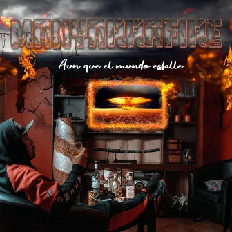 Aun Que el Mundo Estalle by Manyarra Fire