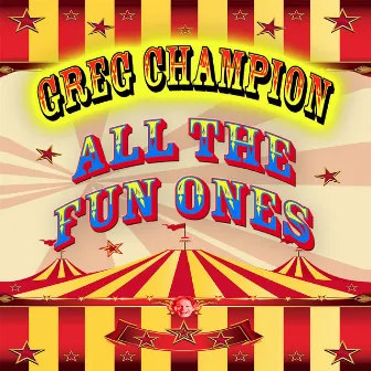 All The Fun Ones by Greg Champion