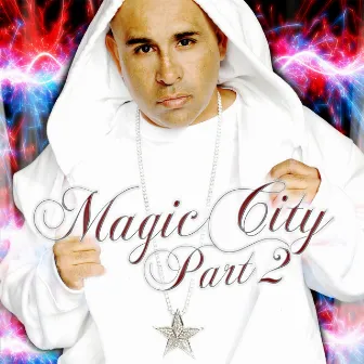 Magic City Part 2 by MC Magic