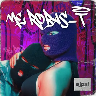 Me Robas-T by MjPai