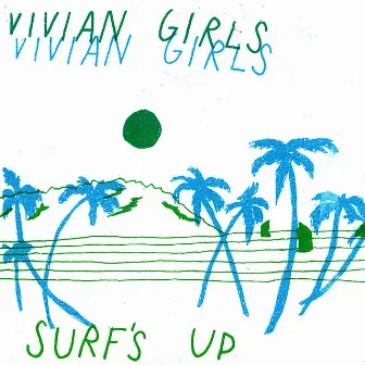 Surf's Up by Vivian Girls