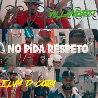 No Pida Respeto by El Villanord