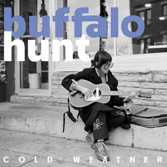 Cold Weather by Buffalo Hunt