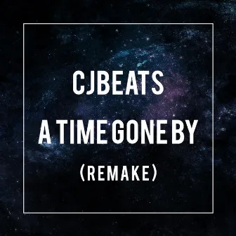 A Time Gone By (Remake) by CJBEATS