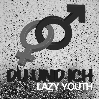 Du und Ich by Lazy Youth