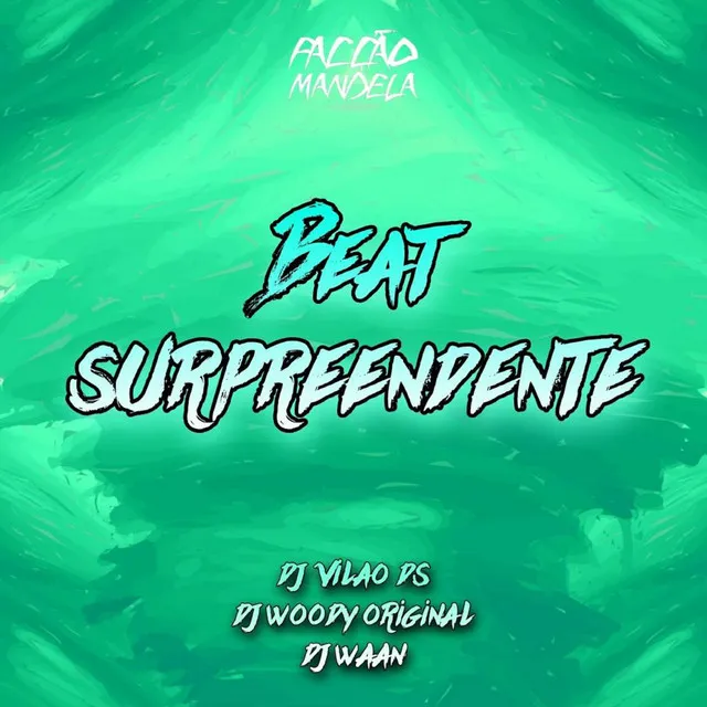 Beat Surpreendente (feat. Facçao Mandela)