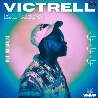 Victrell Express by Victrell I Am