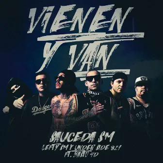 Vienen y Van by Sauceda SM