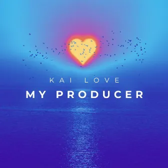 My Producer by Kai Love