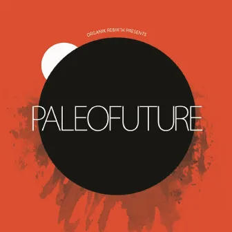 Paleofuture by Deacon LF