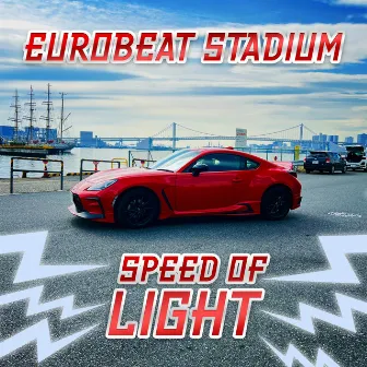 Speed of Light by Eurobeat Stadium