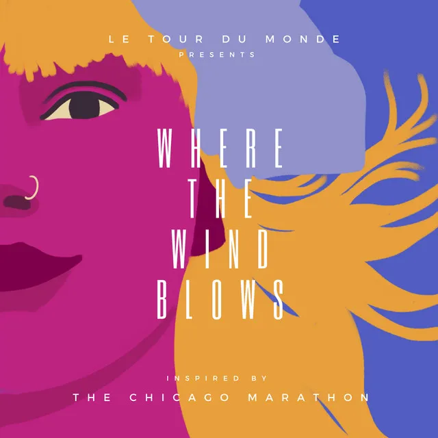 Where The Wind Blows - Le Tour Du Monde - Chicago