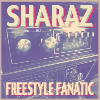 Freestyle Fanatic by Sharaz