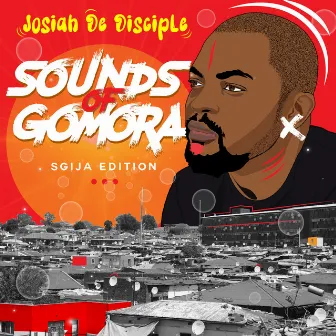 Sounds Of Gomora by Josiah De Disciple